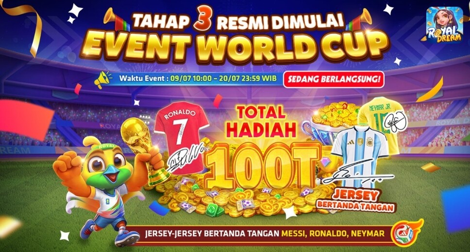 Event World Cup Tahap 3 Royal Dream Resmi Dimulai | 9–20 Juli 2026