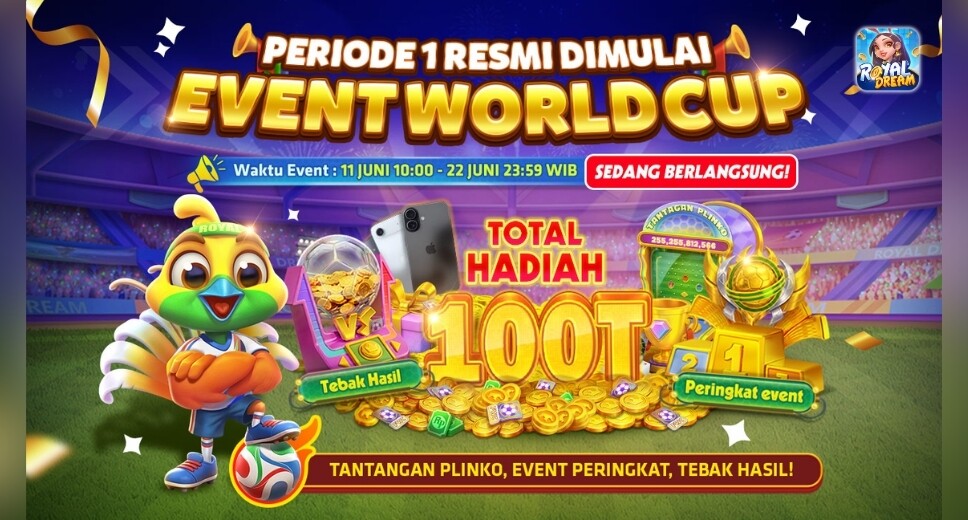 Event World Cup Royal Dream Periode 2 | 25 Juni–6 Juli 2026, Total Hadiah 100T