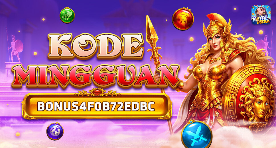 Klaim Kode Hadiah Royal Dream 20–26 Juli 2026 | BONUS4F0B72EDBC